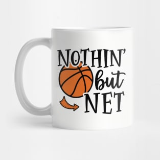 Nothin' But Net Basketball Cute Funny Mug